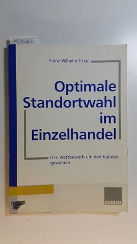 Bild des Verkufers fr Optimale Standortwahl im Einzelhandel : Den Wettbewerb um den Kunden gewinnen zum Verkauf von Gebrauchtbcherlogistik  H.J. Lauterbach