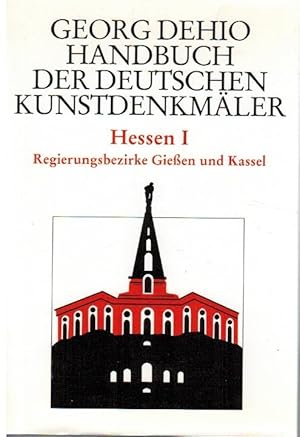 Handbuch der deutschen Kunstdenkmäler; Teil: Hessen. 1., Regierungsbezirke Gießen und Kassel / be...