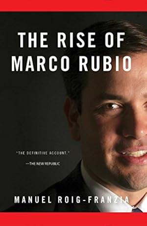 Seller image for The Rise of Marco Rubio by Roig-Franzia, Manuel [Paperback ] for sale by booksXpress