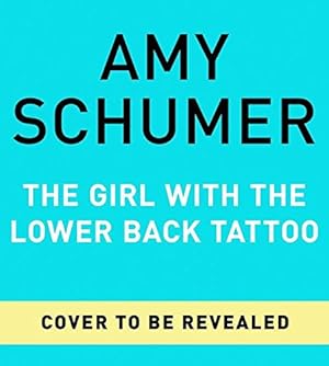 Seller image for The Girl with the Lower Back Tattoo by Schumer, Amy [Audio CD ] for sale by booksXpress