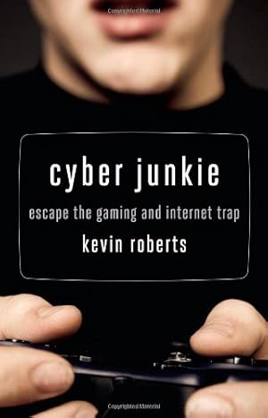 Seller image for Cyber Junkie: Escape the Gaming and Internet Trap by Roberts, Kevin [Paperback ] for sale by booksXpress