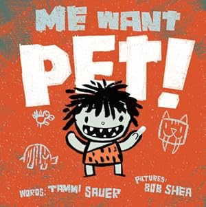 Seller image for Me Want Pet! by Sauer, Tammi [Hardcover ] for sale by booksXpress