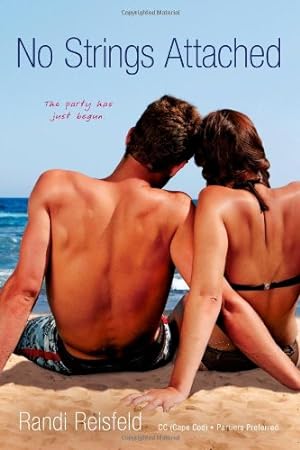 Seller image for No Strings Attached: CC (Cape Cod); Partiers Preferred by Reisfeld, Randi [Paperback ] for sale by booksXpress