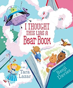 Image du vendeur pour I Thought This Was a Bear Book by Lazar, Tara [Hardcover ] mis en vente par booksXpress