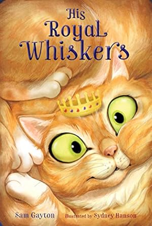 Seller image for His Royal Whiskers by Gayton, Sam [Paperback ] for sale by booksXpress