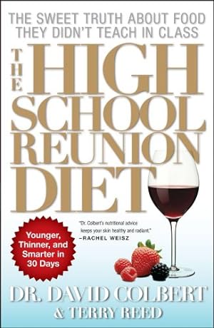 Immagine del venditore per The High School Reunion Diet: Younger, Thinner, and Smarter in 30 Days by Colbert M.D., Dr. David A. [Paperback ] venduto da booksXpress