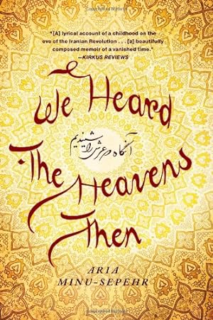 Immagine del venditore per We Heard the Heavens Then: A Memoir of Iran by Minu-Sepehr, Aria [Paperback ] venduto da booksXpress