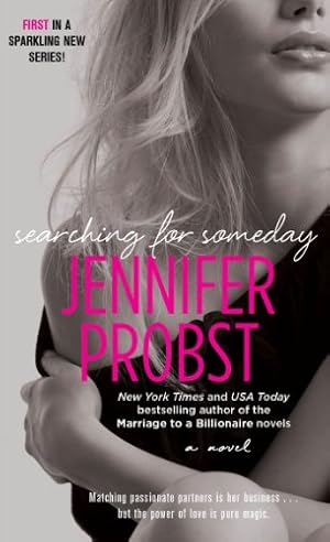 Imagen del vendedor de Searching for Someday by Probst, Jennifer [Mass Market Paperback ] a la venta por booksXpress