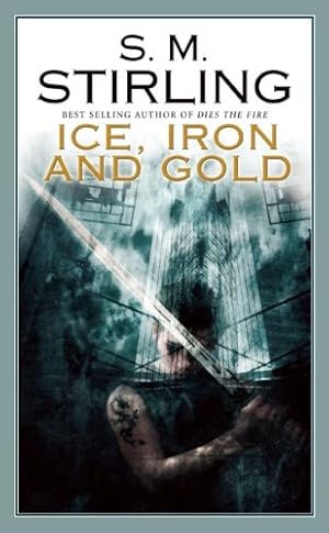 Seller image for Ice, Iron and Gold by Stirling, S. M. [Mass Market Paperback ] for sale by booksXpress