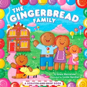 Seller image for The Gingerbread Family: A Scratch-and-Sniff Book by Maccarone, Grace [Board book ] for sale by booksXpress