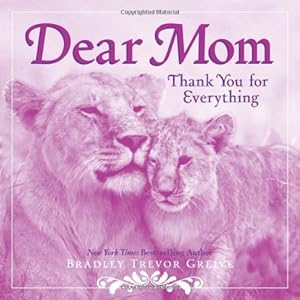 Seller image for Dear Mom: Thank You for Everything by Greive, Bradley Trevor [Hardcover ] for sale by booksXpress