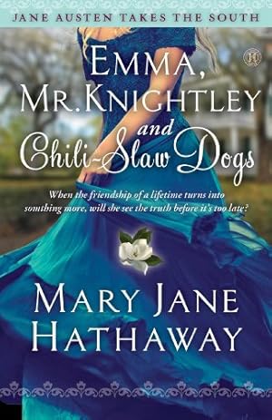 Seller image for Emma, Mr. Knightley and Chili-Slaw Dogs (Jane Austen Takes the South) by Hathaway, Mary Jane [Paperback ] for sale by booksXpress