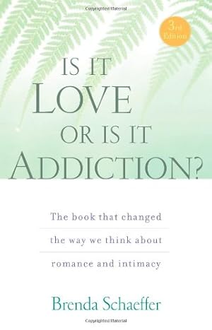 Bild des Verkufers fr Is It Love or Is It Addiction: The book that changed the way we think about romance and intimacy by Schaeffer D.Min M.A.L.P. C.A.S., Brenda [Paperback ] zum Verkauf von booksXpress