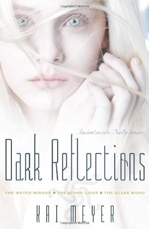 Seller image for Dark Reflections: The Water Mirror; The Stone Light; The Glass Word (The Dark Reflections Trilogy) by Meyer, Kai [Paperback ] for sale by booksXpress