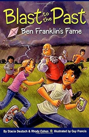 Seller image for Ben Franklin's Fame (Blast to the Past Book 6) by Deutsch, Stacia, Cohon, Rhody [Paperback ] for sale by booksXpress