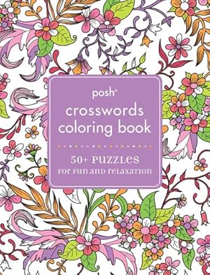 Seller image for Posh Crosswords Adult Coloring Book: 55 Puzzles for Fun & Relaxation by Andrews McMeel Publishing [Paperback ] for sale by booksXpress
