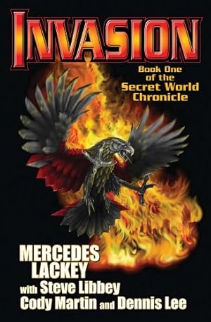 Imagen del vendedor de Invasion: Book One of the Secret World Chronicle (Secret World Chronicles) by Mercedes Lackey, Steve Libby, Dennis Lee, Cody Martin [Mass Market Paperback ] a la venta por booksXpress