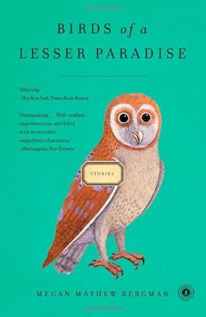 Seller image for Birds of a Lesser Paradise: Stories by Mayhew Bergman, Megan [Paperback ] for sale by booksXpress
