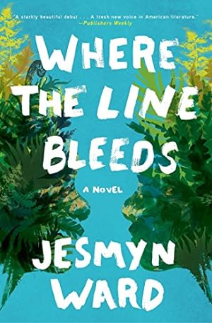 Seller image for Where the Line Bleeds: A Novel by Ward, Jesmyn [Paperback ] for sale by booksXpress