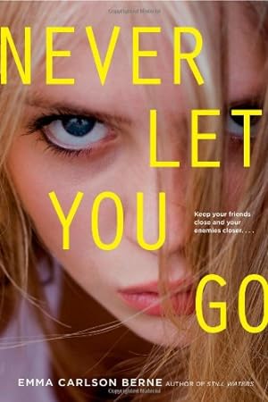 Imagen del vendedor de Never Let You Go by Berne, Emma Carlson [Paperback ] a la venta por booksXpress