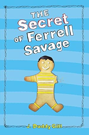 Immagine del venditore per The Secret of Ferrell Savage by Gill, J. Duddy [Paperback ] venduto da booksXpress