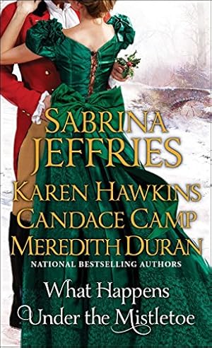 Seller image for What Happens Under the Mistletoe by Jeffries, Sabrina, Hawkins, Karen, Camp, Candace, Duran, Meredith [Mass Market Paperback ] for sale by booksXpress