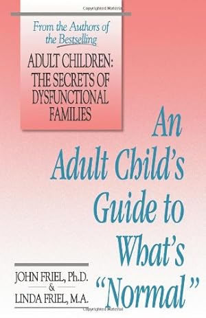 Seller image for An Adult Child's Guide to What's 'Normal' by Friel, John, Friel, Linda D. [Paperback ] for sale by booksXpress