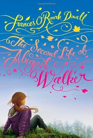 Bild des Verkufers fr The Second Life of Abigail Walker by Dowell, Frances O'Roark [Paperback ] zum Verkauf von booksXpress