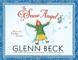 Seller image for The Snow Angel by Beck, Glenn, Schoebinger, Chris [Hardcover ] for sale by booksXpress