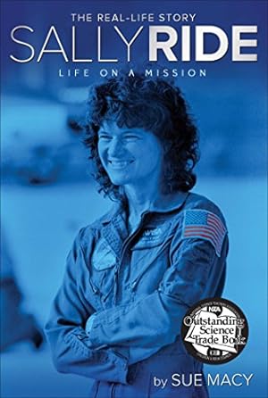 Imagen del vendedor de Sally Ride: Life on a Mission (A Real-Life Story) by Macy, Sue [Paperback ] a la venta por booksXpress