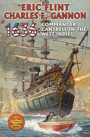 Seller image for 1636: Commander Cantrell in the West Indies (The Ring of Fire) by Flint, Eric, Gannon, Charles E. [Mass Market Paperback ] for sale by booksXpress