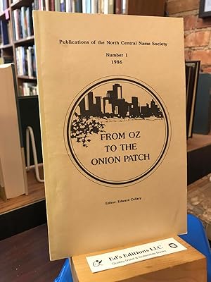 From Oz To The Onion Patch (Publications of the North Central Name Society #1, 1986)