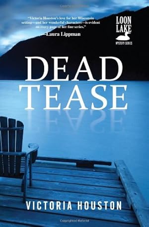 Seller image for Dead Tease (A Loon Lake Mystery) by Houston, Victoria [Paperback ] for sale by booksXpress