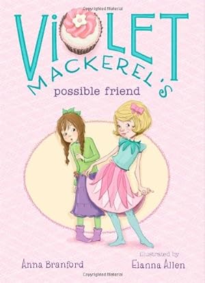 Imagen del vendedor de Violet Mackerel's Possible Friend by Branford, Anna [Hardcover ] a la venta por booksXpress
