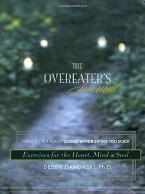Seller image for Overeater's Journal: Exercises for the Heart, Mind and Soul by Danowski Ph.D., Debbie [Paperback ] for sale by booksXpress