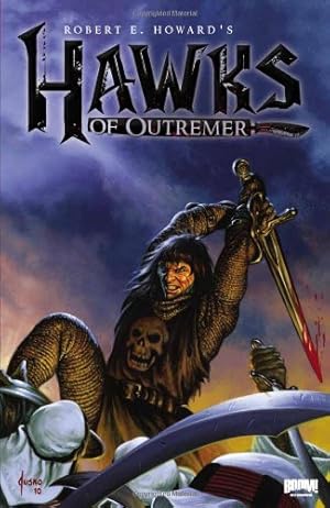 Seller image for Robert E. Howard's Hawks of Outremer by Howard, Robert E., Nelson, Michael Alan [Paperback ] for sale by booksXpress