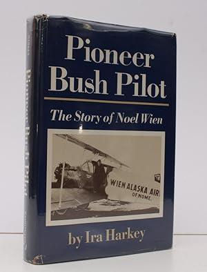 Seller image for Pioneer Bush Pilot. The Story of Noel Wien [and Wien Air Alaska]. BRIGHT, CLEAN COPY IN DUSTWRAPPER for sale by Island Books