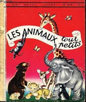 Imagen del vendedor de Les animaux tout petits - Un petit livre d'or n270 a la venta por Le-Livre