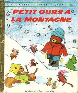 Bild des Verkufers fr Petit ours  la montagne - Un petit livre d'or n345 zum Verkauf von Le-Livre