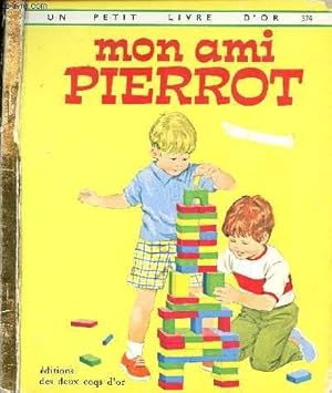 Imagen del vendedor de Mon ami Pierrot - Un petit livre d'or n274 a la venta por Le-Livre