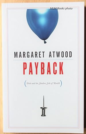 Seller image for Payback; Debt and the Shadow Side of Wealth for sale by Michael L. Muilenberg, Bookseller