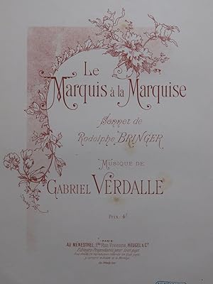 Seller image for VERDALLE Gabriel Le Marquis  la Marquise Chant Piano ca1898 for sale by partitions-anciennes