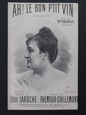 Seller image for Ah ! Le Bon P'tit Vin Rhmour-Chillemont Chant XIXe for sale by partitions-anciennes