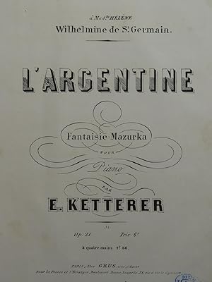Image du vendeur pour KETTERER Eugne L'Argentine Piano ca1860 mis en vente par partitions-anciennes