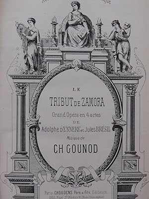 GOUNOD Charles Le Tribut de Zamora Opéra Chant Piano 1881