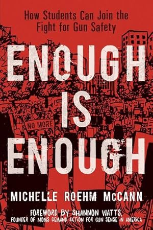 Seller image for Enough Is Enough: How Students Can Join the Fight for Gun Safety by McCann, Michelle Roehm [Paperback ] for sale by booksXpress