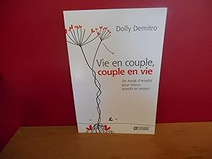 Bild des Verkufers fr VIE EN COUPLE, COUPLE EN VIE ; UN MODE D'EMPLOI POUR MIEUX GRANDIR EN AMOUR zum Verkauf von La Bouquinerie  Dd