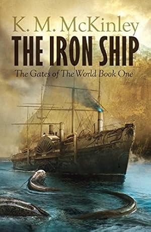 Seller image for The Iron Ship (Gates of the World) by McKinley, K.M. [Mass Market Paperback ] for sale by booksXpress