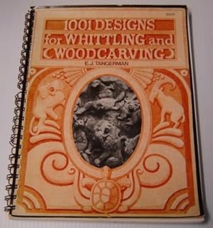 Seller image for 1001 Designs for Whittling and Woodcarving for sale by Books of Paradise