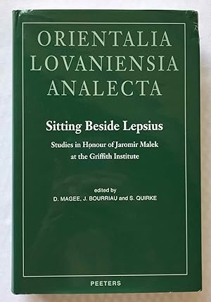 Seller image for Sitting Beside Lepsius. Studies in Honour of Jaromir Malek at the Griffith Institute for sale by Meretseger Books